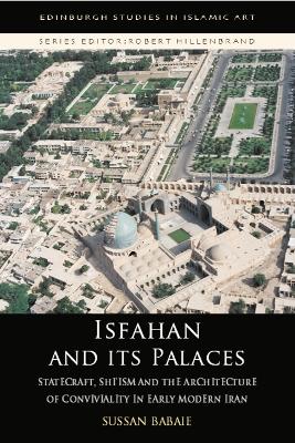 Isfahan and Its Palaces