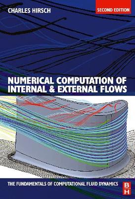 Numerical Computation of Internal and External Flows: The Fundamentals of Computational Fluid Dynamics