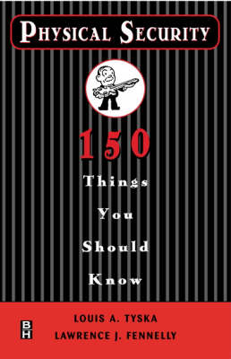 Physical Security 150 Things You Should Know