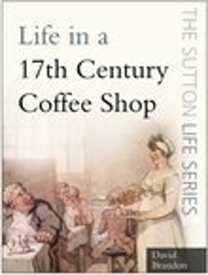 Life in a 17th Century Coffee Shop