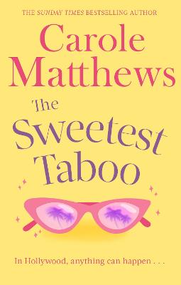 The Sweetest Taboo The perfect Hollywood rom-com from the Sunday Times bestseller