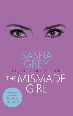 The Mismade Girl The Juliette Society, Book III