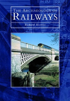 The Archaeology of Railways