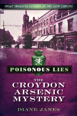 Poisonous Lies: The Croydon Arsenic Mystery