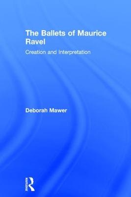 The Ballets of Maurice Ravel