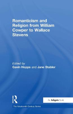 Romanticism and Religion from William Cowper to Wallace Stevens