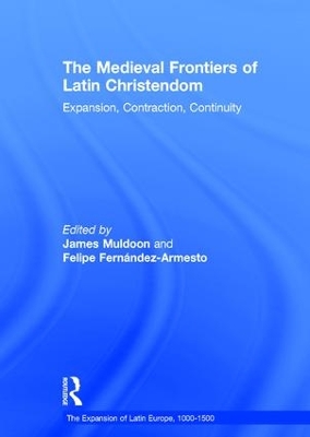 The Medieval Frontiers of Latin Christendom