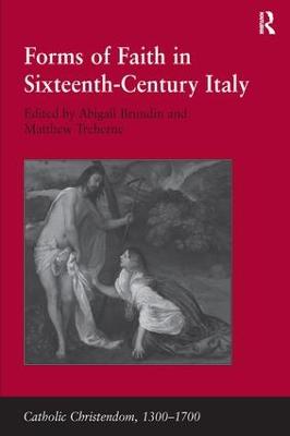 Forms of Faith in Sixteenth-Century Italy