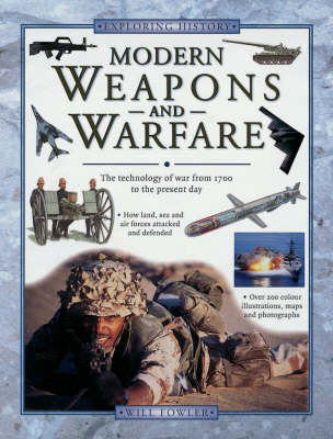 Exploring History: Modern Weapons & Warfare