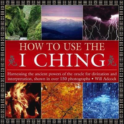 How to Use the I Ching