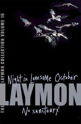 The Richard Laymon Collection Volume 16: Night in the Lonesome October & No Sanctuary