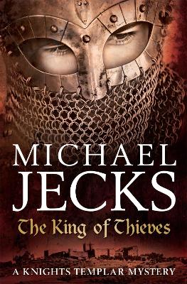 The King Of Thieves (Last Templar Mysteries 26)