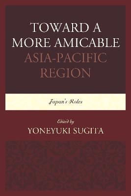 Toward a More Amicable Asia-Pacific Region