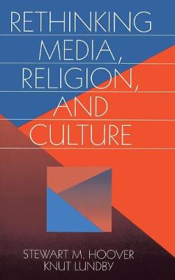 Rethinking Media, Religion, and Culture