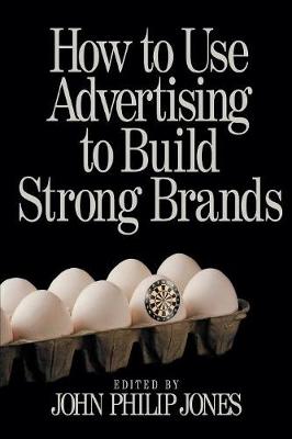 How to Use Advertising to Build Strong Brands