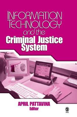 Information Technology and the Criminal Justice System