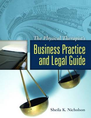 The Physical Therapist's Business Practice and Legal Guide