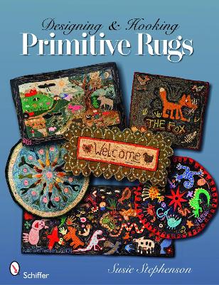 Designing & Hooking Primitive Rugs