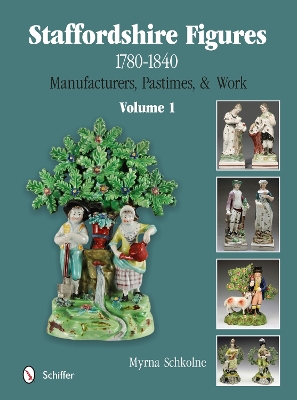Staffordshire Figures 1780 to 1840 Volume 1