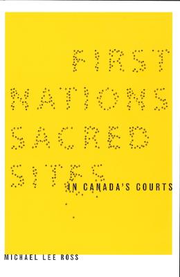 First Nations Sacred Sites in Canada's Courts