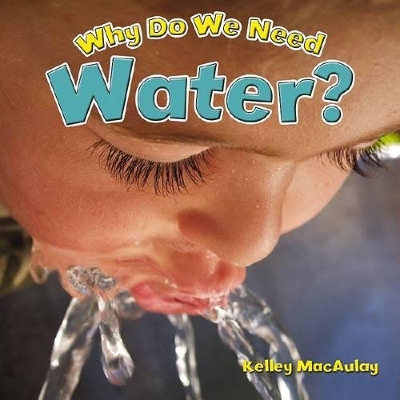 Why Do We Need Water?