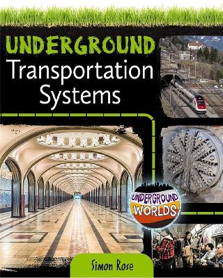 Underground Transportation Systems