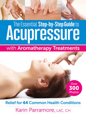 Essential Step-By-Step Guide to Acupressure with Aromatherapy Treatments