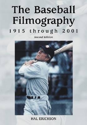 The Baseball Filmography, 1915 Through 2001