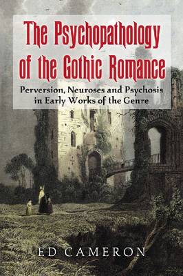 The Psychopathology of the Gothic Romance