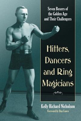 Hitters, Dancers and Ring Magicians