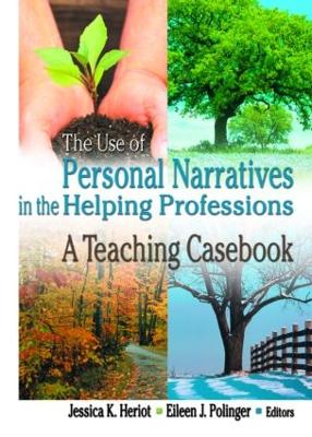 The Use of Personal Narratives in the Helping Professions