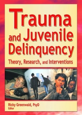 Trauma and Juvenile Delinquency