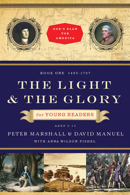 The Light and the Glory for Young Readers – 1492–1787