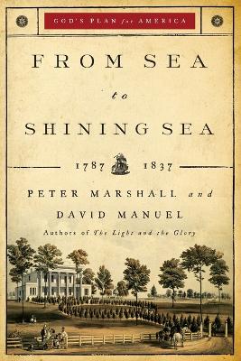 From Sea to Shining Sea – 1787–1837