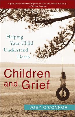 Children and Grief – Helping Your Child Understand Death