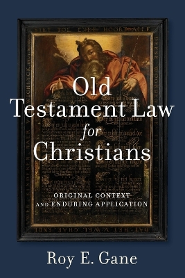 Old Testament Law for Christians – Original Context and Enduring Application