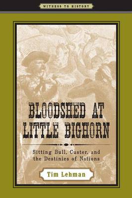 Bloodshed at Little Bighorn