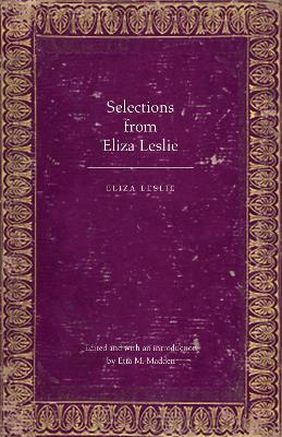 Selections from Eliza Leslie