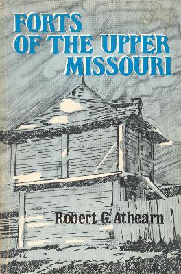 Forts of the Upper Missouri