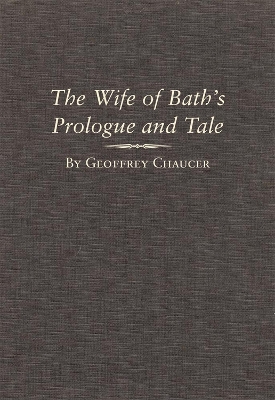 The Wife of Bath's Prologue and Tale