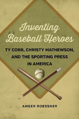 Inventing Baseball Heroes