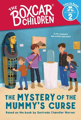 The Mystery of the Mummy's Curse (The Boxcar Children: Time to Read, Level 2)