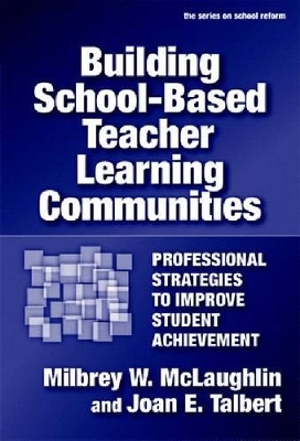 Building School-based Teacher Learning Communities