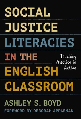 Social Justice Literacies in the English Classroom