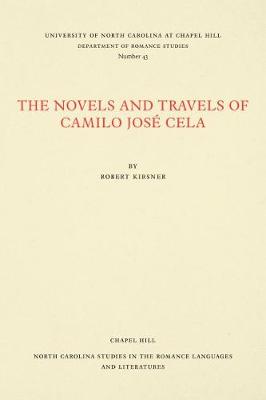 The Novels and Travels of Camilo JosÃ© Cela