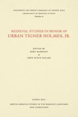 Medieval Studies in Honor of Urban Tigner Holmes, Jr.