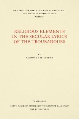 Religious Elements in the Secular Lyrics of the Troubadours