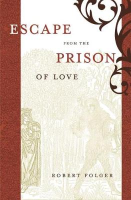 Escape from the Prison of Love