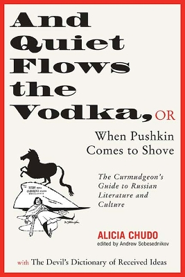 And Quiet Flows the Vodka, or When Pushkin Comes to Shove