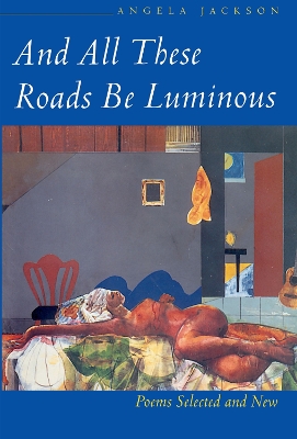 And All These Roads be Luminous